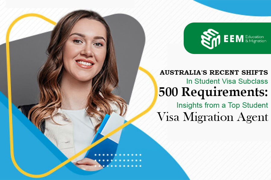 Australia's Recent Shifts in Student Visa Subclass 500 Requirements: Insights from a Top Student Visa Migration Agent